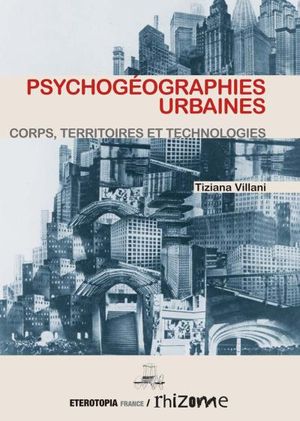 Psychogéographies urbaines