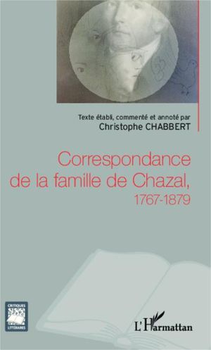 Correspondance de la famille de Chazal, 1767 1879