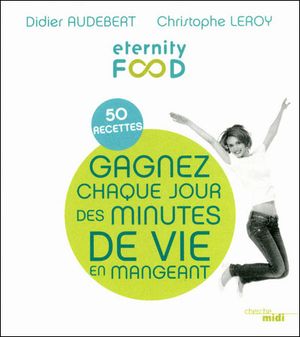 50 recettes pour gagner chaque jour des minutes de vie