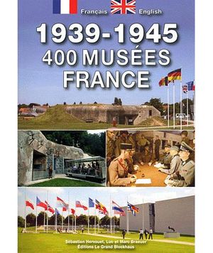 Guide 400 musées 1939-1945 en France