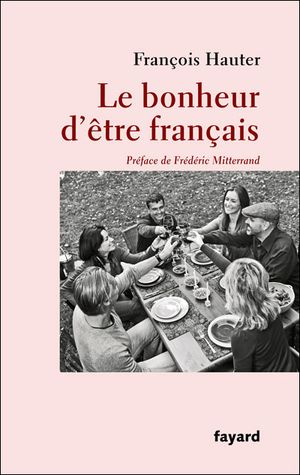 Le bonheur d'etre français