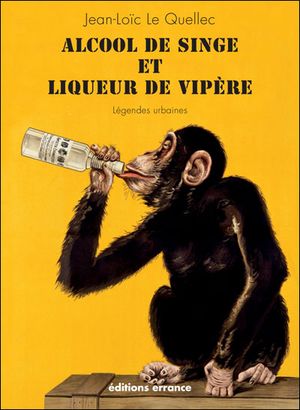 Alcool de singe et liqueur de vipère