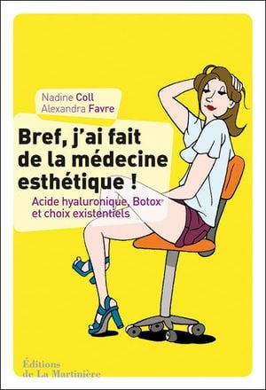 Bref : j'ai fait de la chirurgie esthétique