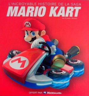 L'incroyable histoire de la saga Mario Kart