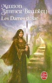 Couverture Les Dames du lac - Le Cycle d'Avalon, tome 1 Couverture Les Dames du lac - Le Cycle d'Avalon, tome 1