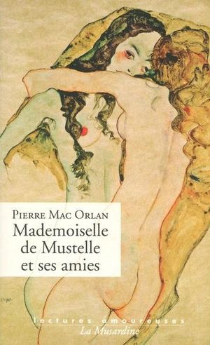 Mademoiselle de Mustelle et ses amies