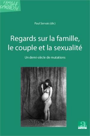 Regards sur la famille, le couple et la sexualité