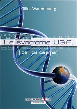 Le syndrome U.G.A.