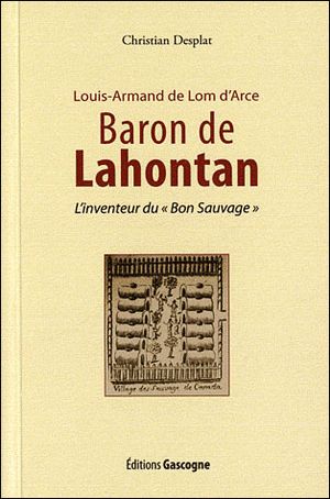 Baron de Lahontan : l'inventeur du bon sauvage
