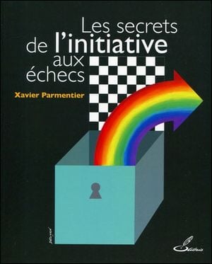 Les secrets de l'initiative aux échecs