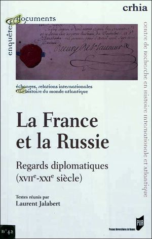 La France et la Russie : regards diplomatiques
