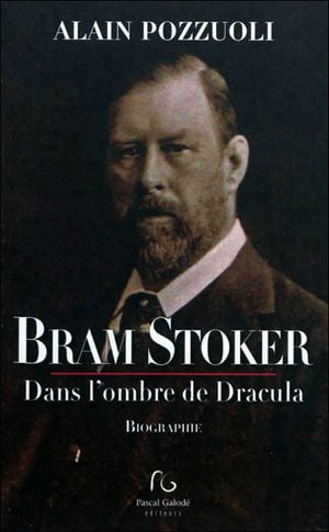 Bram Stocker, l'ombre du vampire