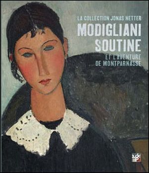 Modigliani, Soutine et l'aventure de Montparnasse