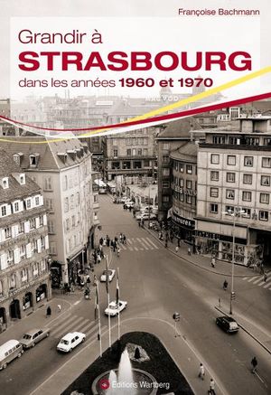 Grandir à Strasbourg dans les années 1940 et 1950
