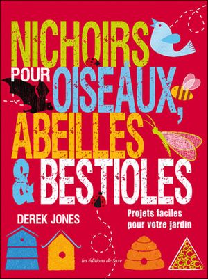 Nichoirs pour oiseaux, abeilles et bestioles