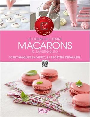 Le cours de cuisine : macarons et meringues