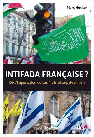 Intifada : de l'importation du conflit israélo-palestinien