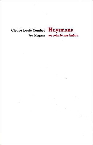 Huysmans, au coin de la fenêtre