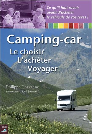 Manuel de survie, bien choisir et voyager en camping-car