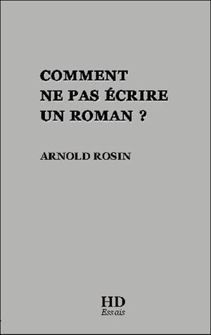 Comment ne pas écrire un roman