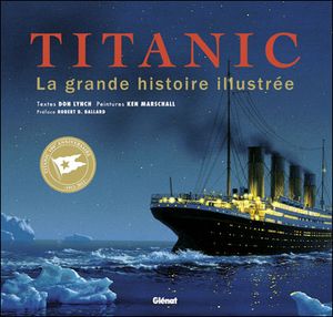 Titanic, la grande histoire illustrée