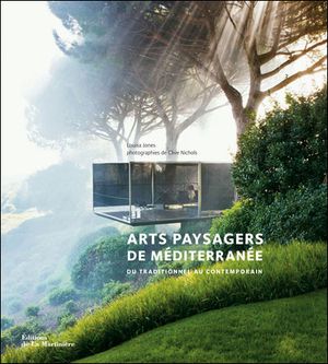 Arts paysagers de Méditerraneée ,du traditionnel au contemporain