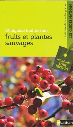 Fruits et plantes sauvages