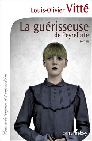 La guérisseuse de Peyreforte