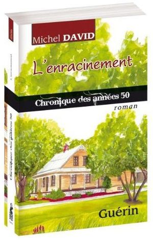 L'enracinement, chronique des années 50