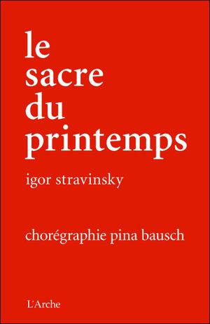 Le Sacre du printemps : Igor Stravinsky