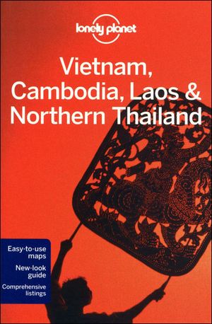 Lonely planet Vietnam, Cambodia, Laos & Northern Thailand