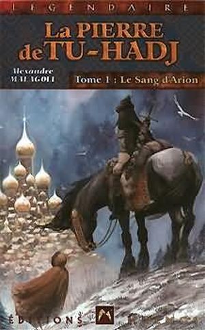 Le Sang d'Arion - La Pierre de Tu-Hadj, tome 1