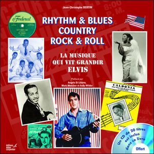 La musique américaine qui fit grandir Elvis 1935-1955