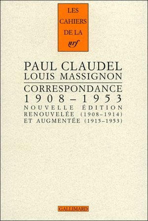 Correspondance Claudel - Massignon 1908-1953