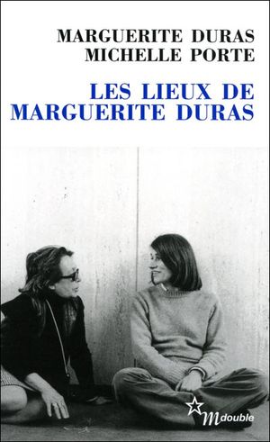 Les Lieux de Marguerite Duras