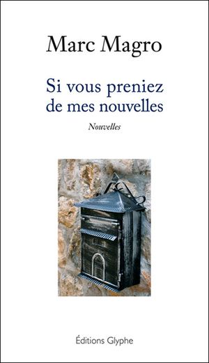 Si vous preniez de mes nouvelles