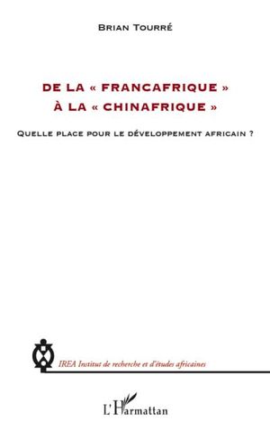 De la Françafrique à la Chinafrique ?