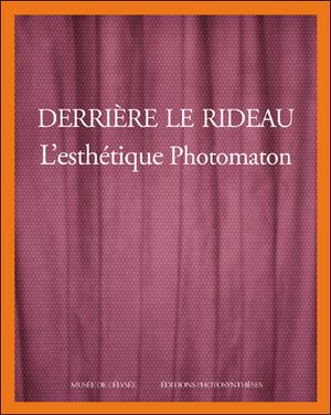 Derrière le rideau : l'esthétique du photomaton