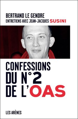 Confessions du n°2 de l'OAS