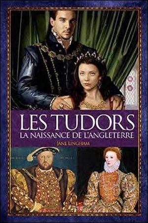 Les Tudors et la naissance de l'Angleterre