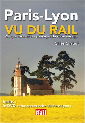 Paris-Lyon vu du rail