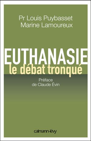 Euthanasie, le débat tronqué