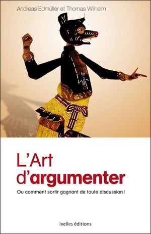 L'art d'argumenter : comment convaincre sans manipuler