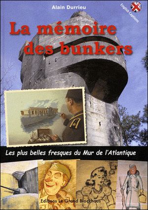 La mémoire des bunkers