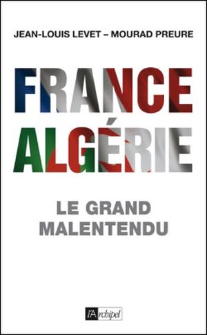 France-Algérie : le grand malentendu