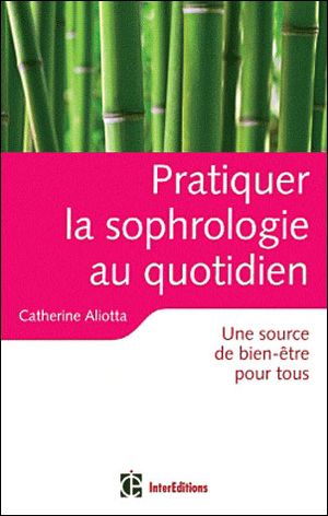 Pratiquer la sophrologie au quotidien