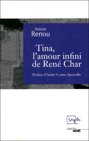 Tina, l'amour infini de René Char