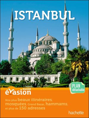Guide Evasion Istanbul