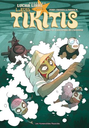 L'Aventure de l'inventif – Les Tikitis, tome 2