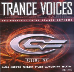 Trance Voices: The Greatest Vocal Trance Anthems, Volume Two